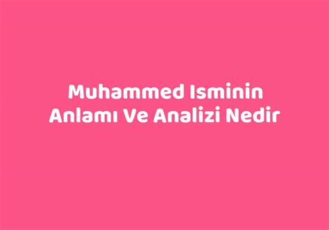 muhammed isminin analizi